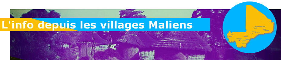 Les informations depuis les villages maliens